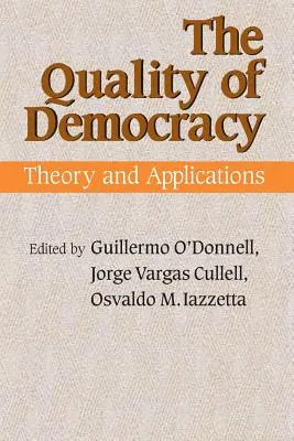La calidad de la democracia: Teoría y aplicaciones - The Quality of Democracy: Theory and Applications