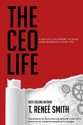 The CEO Life: Un plan holístico para hacer crecer su empresa y su vida - The CEO Life: A Holistic Blueprint to Scale Your Business & Your Life