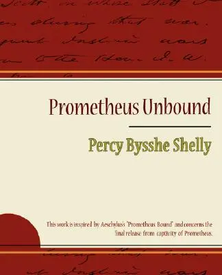 Prometheus Unbound - Percy Bysshe Shelly