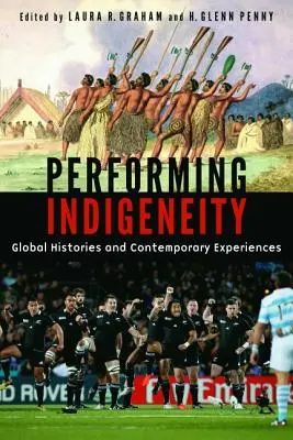 Indigenismo escénico: Historias globales y experiencias contemporáneas - Performing Indigeneity: Global Histories and Contemporary Experiences