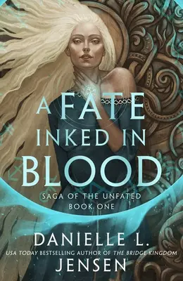 Fate Inked in Blood - Un romance de fantasía de inspiración nórdica de la autora del bestseller El Reino del Puente - Fate Inked in Blood - A Norse-inspired fantasy romance from the bestselling author of The Bridge Kingdom