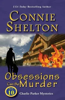 Las Obsesiones Pueden Ser Asesinatos: Los misterios de Charlie Parker, Libro 10 - Obsessions Can Be Murder: Charlie Parker Mysteries, Book 10