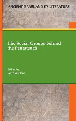 Los grupos sociales detrás del Pentateuco - The Social Groups behind the Pentateuch
