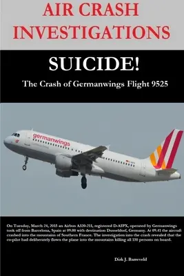 AIR CRASH INVESTIGATIONS-SUICIDE-El accidente del vuelo 9525 de Germanwings - AIR CRASH INVESTIGATIONS-SUICIDE-The Crash of Germanwings Flight 9525