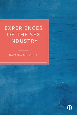 Experiencias de la industria del sexo - Experiences of the Sex Industry
