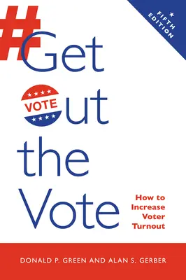 Cómo aumentar la participación electoral - Get Out the Vote: How to Increase Voter Turnout