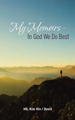 Mis memorias: en Dios hacemos lo mejor - My Memoirs - in God We Do Best