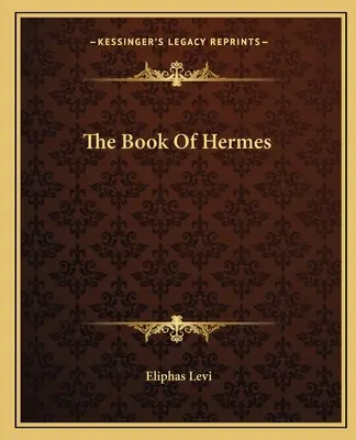 El libro de Hermes - The Book Of Hermes