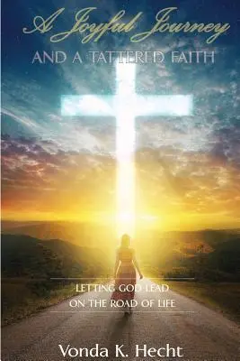 Un viaje alegre y una fe hecha jirones - A Joyful Journey and a Tattered Faith