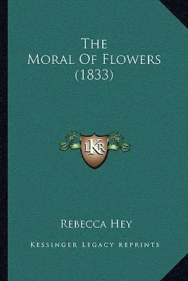 La moral de las flores (1833) - The Moral Of Flowers (1833)