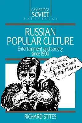 Cultura popular rusa: Entretenimiento y sociedad desde 1900 - Russian Popular Culture: Entertainment and Society Since 1900