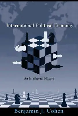 Economía política internacional: Una historia intelectual - International Political Economy: An Intellectual History