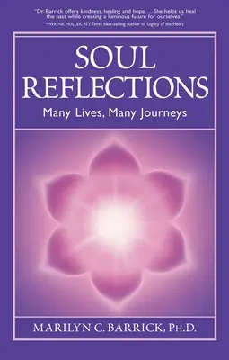 Reflexiones del alma: Muchas vidas, muchos viajes - Soul Reflections: Many Lives, Many Journeys