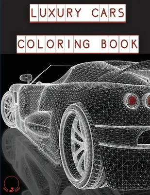 Libro para colorear de coches de lujo: Magníficos supercoches para niños, adolescentes y adultos ����️ - Luxury Cars Coloring Book: Magnificent SuperCars for Kids, Teens and Grown-Ups ����️