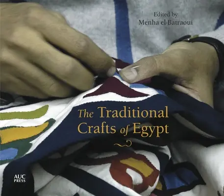 La artesanía tradicional de Egipto - The Traditional Crafts of Egypt