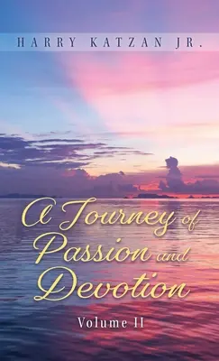 Un viaje de pasión y devoción Volumen 2 - A Journey of Passion and Devotion Volume 2