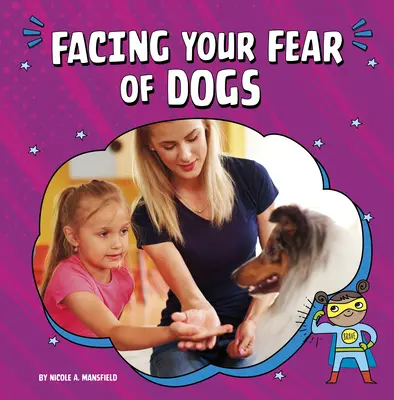 Afrontar el miedo a los perros - Facing Your Fear of Dogs