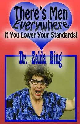 There's Men Everywhere--If You Lower Your Standards!: El último MAN-UAL que necesitará, porque hasta las Cheerios vienen con instrucciones - There's Men Everywhere--If You Lower Your Standards!: The Last MAN-UAL You Will Need, Because Even Cheerios Comes With Instructions