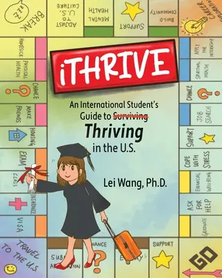 iTHRIVE: Guía del estudiante internacional para prosperar en EE.UU. - iTHRIVE: An International Student's Guide to Thriving in the U.S.