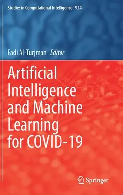 Inteligencia artificial y aprendizaje automático para Covid-19 - Artificial Intelligence and Machine Learning for Covid-19