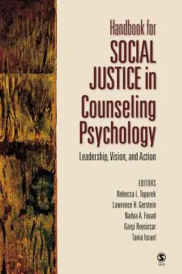 Manual para la justicia social en la psicología del asesoramiento: Liderazgo, visión y acción - Handbook for Social Justice in Counseling Psychology: Leadership, Vision, and Action