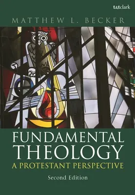 Teología fundamental: Una perspectiva protestante - Fundamental Theology: A Protestant Perspective
