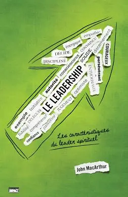 El liderazgo (El libro sobre el liderazgo): Las características del líder espiritual - Le leadership (The Book on Leadership): Les caractristiques du leader spirituel