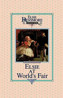 Elsie En La Feria Mundial, Libro 20 - Elsie at the World's Fair, Book 20