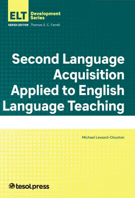 Adquisición de segundas lenguas aplicada a la enseñanza del inglés - Second Language Acquisition Applied to English Language Teaching