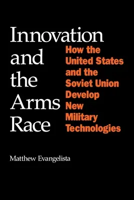 Innovación y carrera armamentística: cómo Estados Unidos y la Unión Soviética desarrollan nuevas tecnologías militares - Innovation and the Arms Race: How the United States and the Soviet Union Develop New Military Technologies