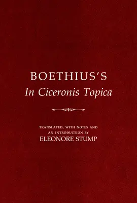 Boethius's in Ciceronis Topica: Traducción comentada de un texto dialéctico medieval - Boethius's in Ciceronis Topica: An Annotated Translation of a Medieval Dialectical Text