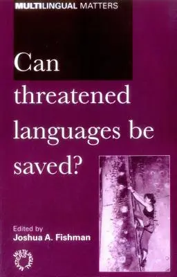 ¿Se pueden salvar las lenguas amenazadas? - Can Threatened Languages Be Saved?