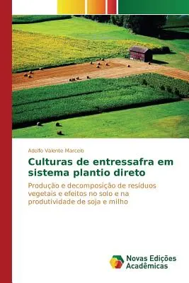 Culturas de entresijo en el sistema plantio direto - Culturas de entressafra em sistema plantio direto
