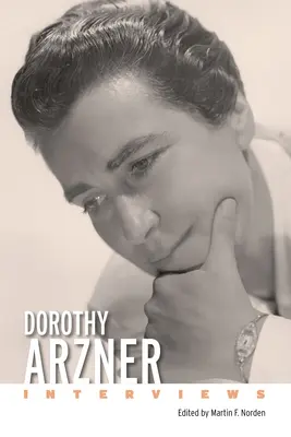 Dorothy Arzner: Entrevistas - Dorothy Arzner: Interviews