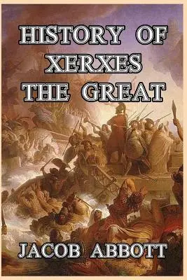 Historia de Jerjes el Grande - History of Xerxes the Great