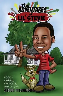Las aventuras de Lil' Stevie Libro 1: Caninos, campamentos y primos - The Adventures of Lil' Stevie Book 1: Canines, Campouts, and Cousins
