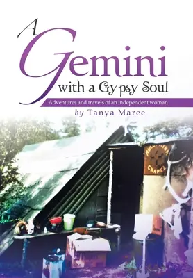 Una géminis de alma gitana: aventuras y viajes de una mujer independiente - A Gemini with a Gypsy Soul: Adventures and travels of an independent woman