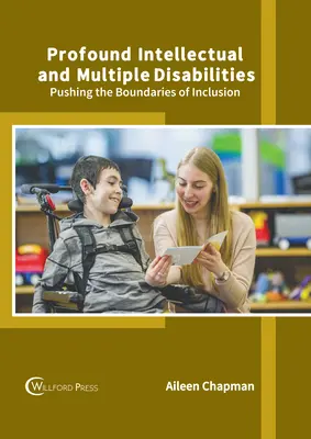 Discapacidad intelectual profunda y múltiple: Superando los límites de la inclusión - Profound Intellectual and Multiple Disabilities: Pushing the Boundaries of Inclusion