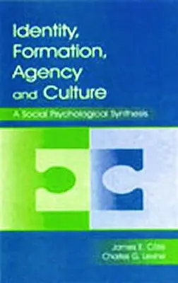 Identidad, formación, agencia y cultura: Una síntesis de psicología social - Identity, Formation, Agency, and Culture: A Social Psychological Synthesis
