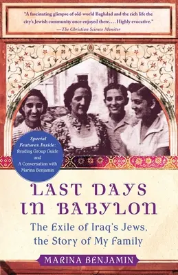 Los últimos días en Babilonia: El exilio de los judíos de Irak, la historia de mi familia - Last Days in Babylon: The Exile of Iraq's Jews, the Story of My Family