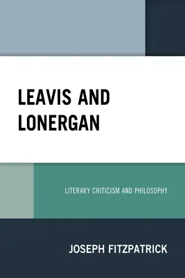 Leavis y Lonergan: Crítica literaria y filosofía - Leavis and Lonergan: Literary Criticism and Philosophy