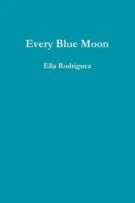 Cada luna azul - Every Blue Moon