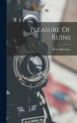 El placer de las ruinas - Pleasure Of Ruins