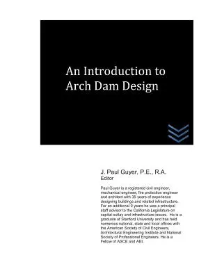 Introducción al diseño de presas de arco - An Introduction to Arch Dam Design