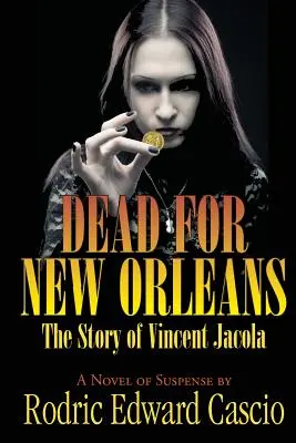 Muerto por Nueva Orleans: La historia de Vince Jacola - Dead for New Orleans: The Story of Vince Jacola