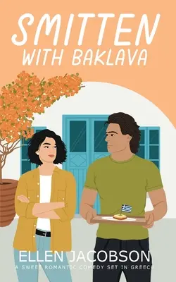 Smitten with Baklava: Una dulce comedia romántica ambientada en Grecia - Smitten with Baklava: A Sweet Romantic Comedy Set in Greece