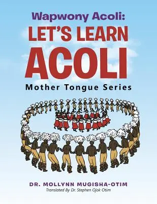Wapwony Acoli: Aprendamos acoli - Wapwony Acoli: Let's Learn Acoli