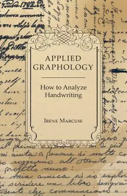 Grafología aplicada - Cómo analizar la escritura manuscrita - Applied Graphology - How to Analyze Handwriting