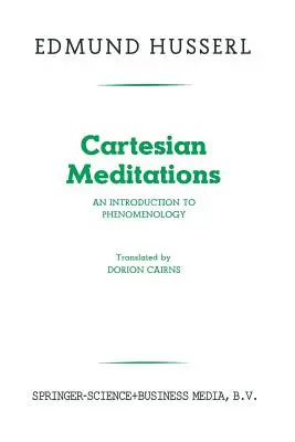 Meditaciones cartesianas: Introducción a la Fenomenología - Cartesian Meditations: An Introduction to Phenomenology