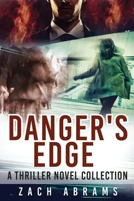 El filo del peligro: colección de novelas de suspense - Danger's Edge: A Thriller Novel Collection